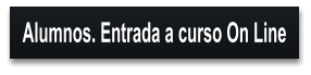 Alumnos. Entrada a curso On Line